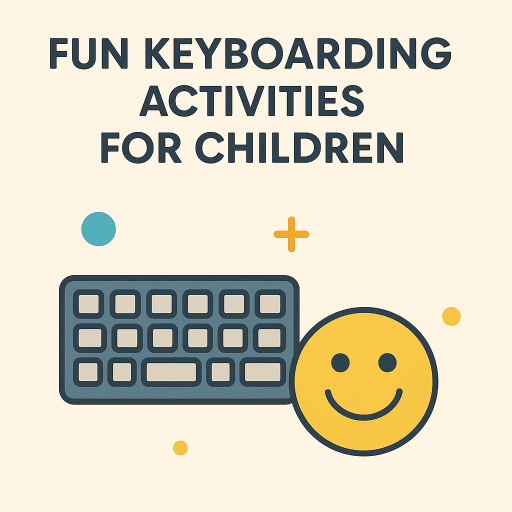 Flat illustration of a keyboard with playful shapes and a smiling face promoting fun keyboarding activities for children
